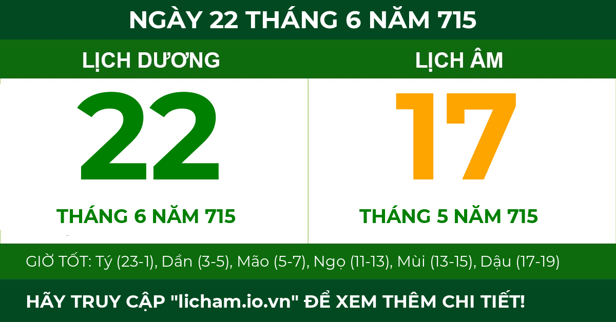 lịch âm ngày 22 tháng 6 năm 715